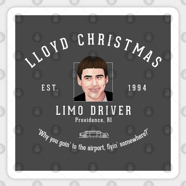 Lloyd Christmas Limo Driver - Providence, RI - Est. 1994 Sticker by BodinStreet